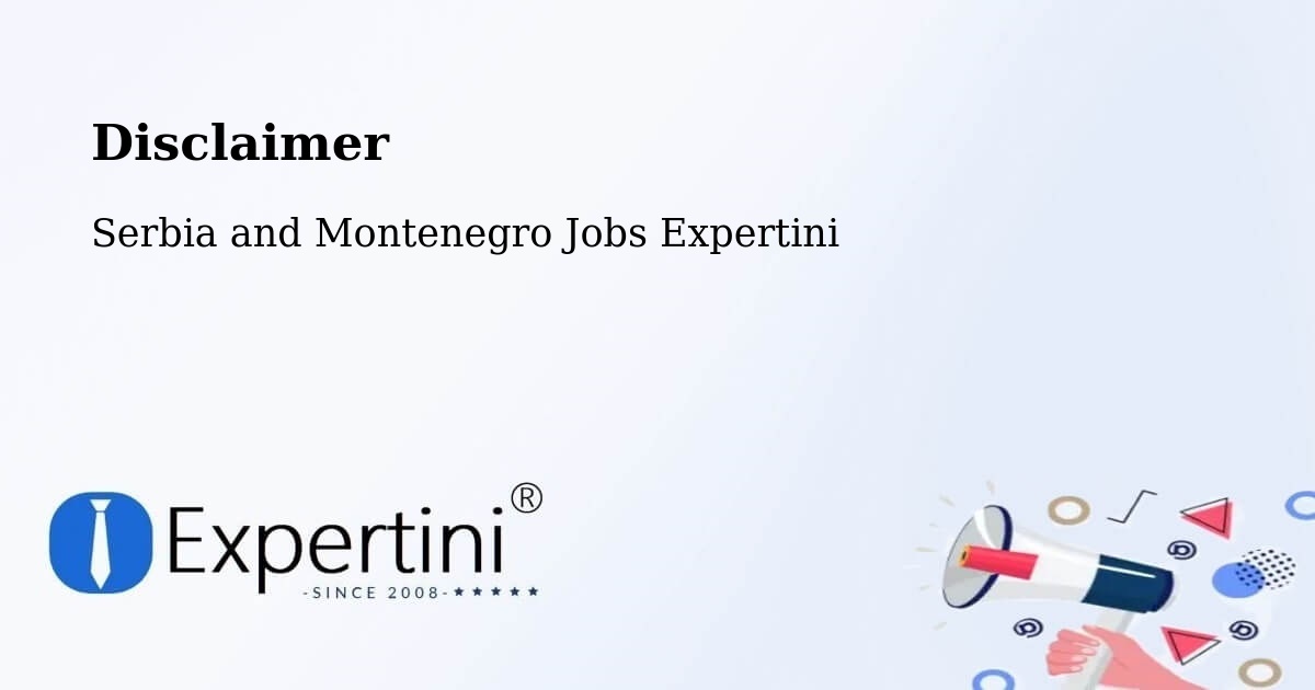 Disclaimer – Valleyview - Serbia and Montenegro Jobs Expertini