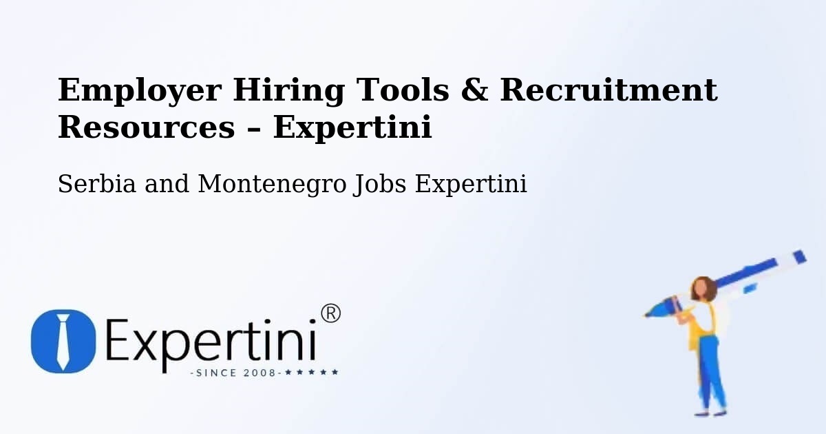 Employer Hiring Tools & Recruitment Resources – Valleyview - Valleyview, Serbia and Montenegro Jobs Expertini
