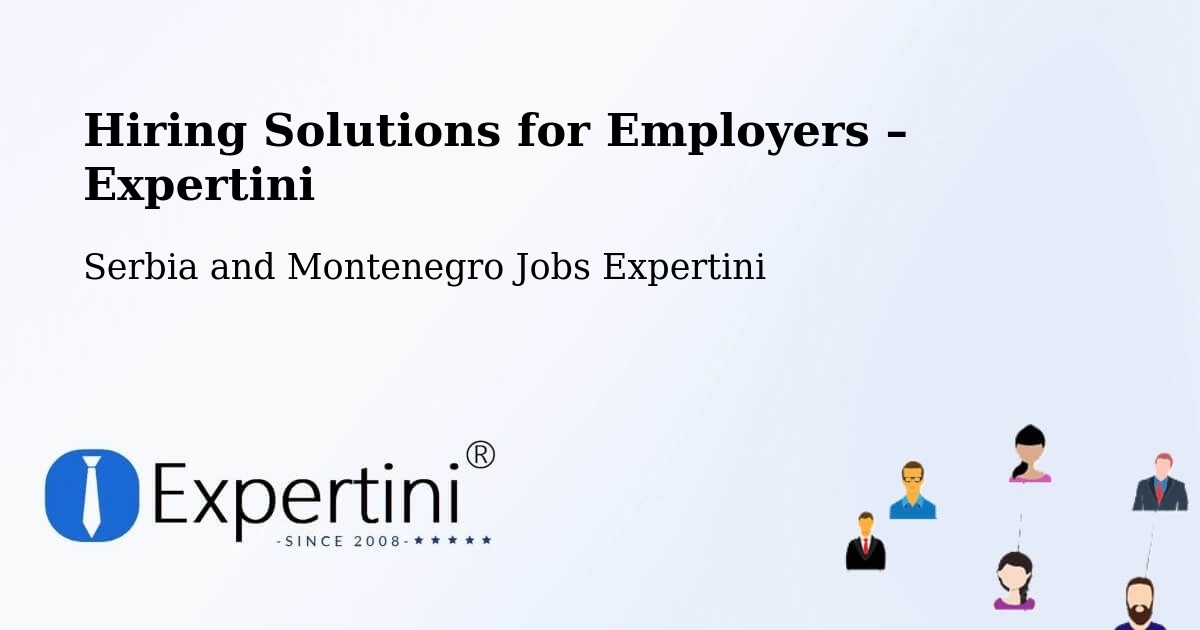 Hiring Solutions for Employers in Valleyview - Valleyview, Serbia and Montenegro Jobs Expertini