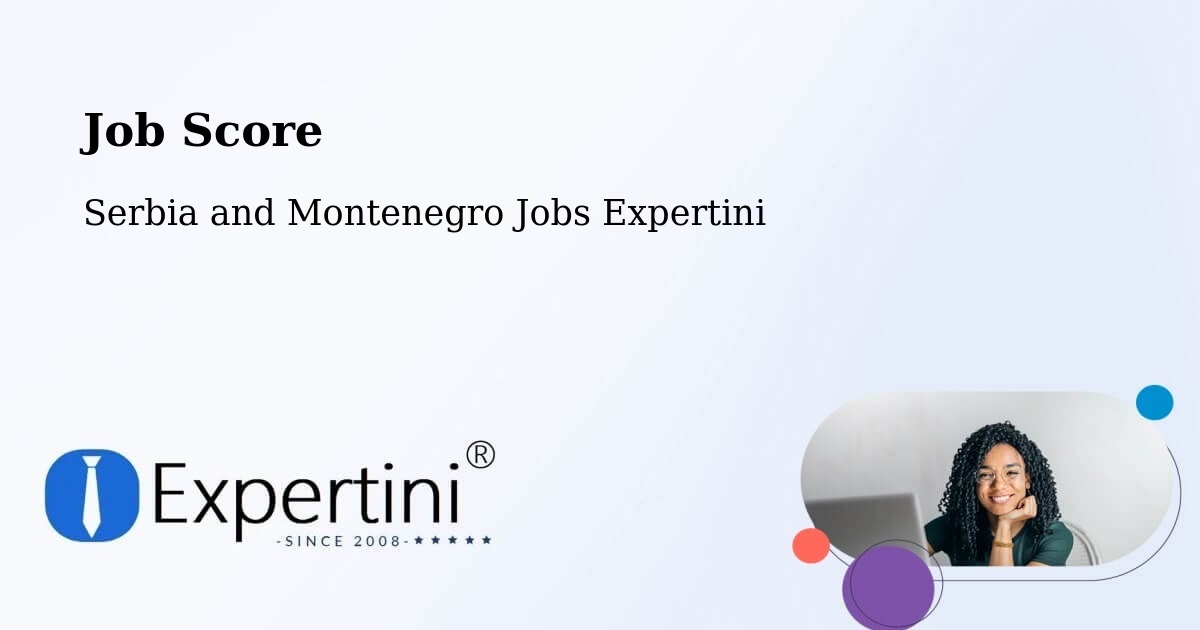 Job Score & Job Description Score Tool – Valleyview - Serbia and Montenegro Jobs Expertini