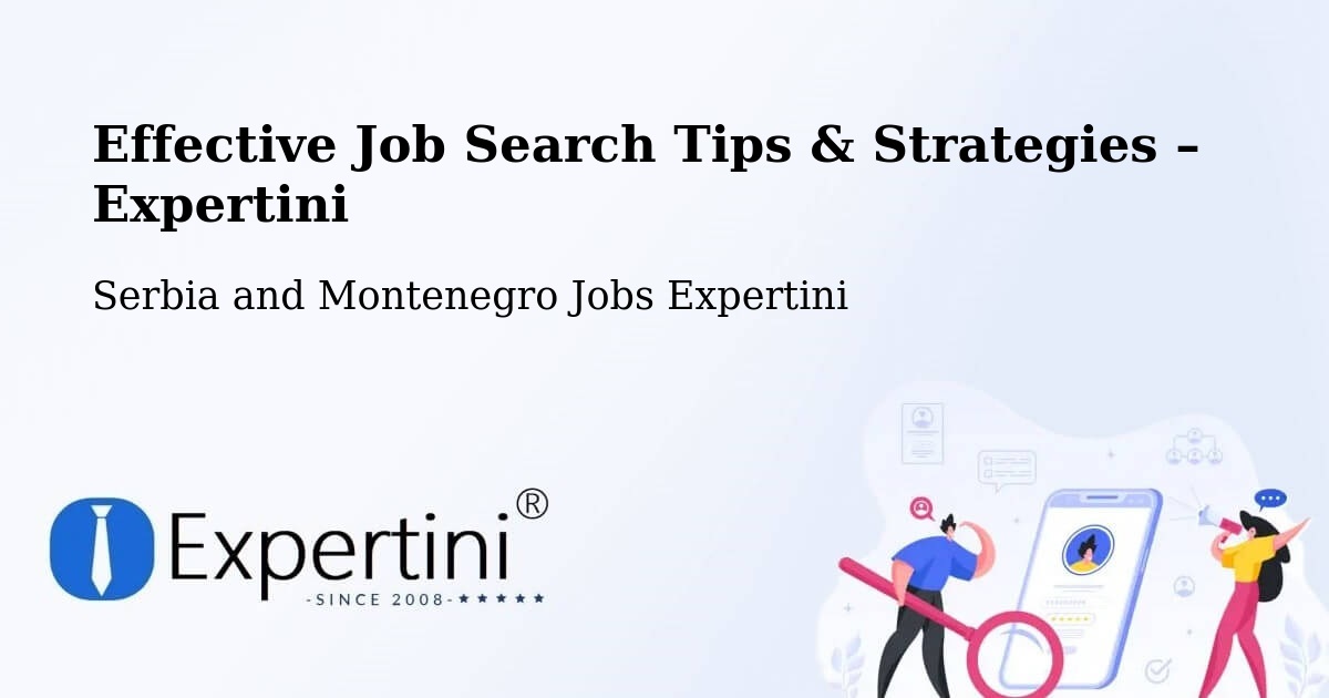 Job Search Tips & Strategies for Job Seekers – Valleyview - Valleyview, Serbia and Montenegro Jobs Expertini