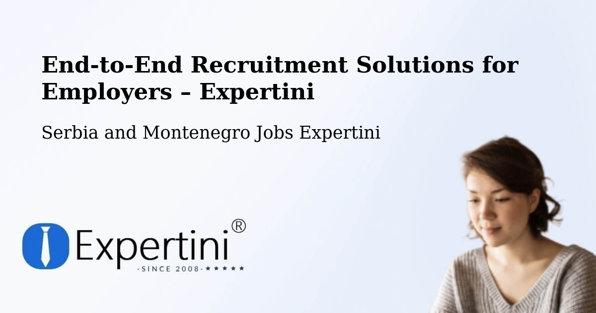 Recruitment Solutions for Employers – Valleyview - Valleyview, Serbia and Montenegro Jobs Expertini