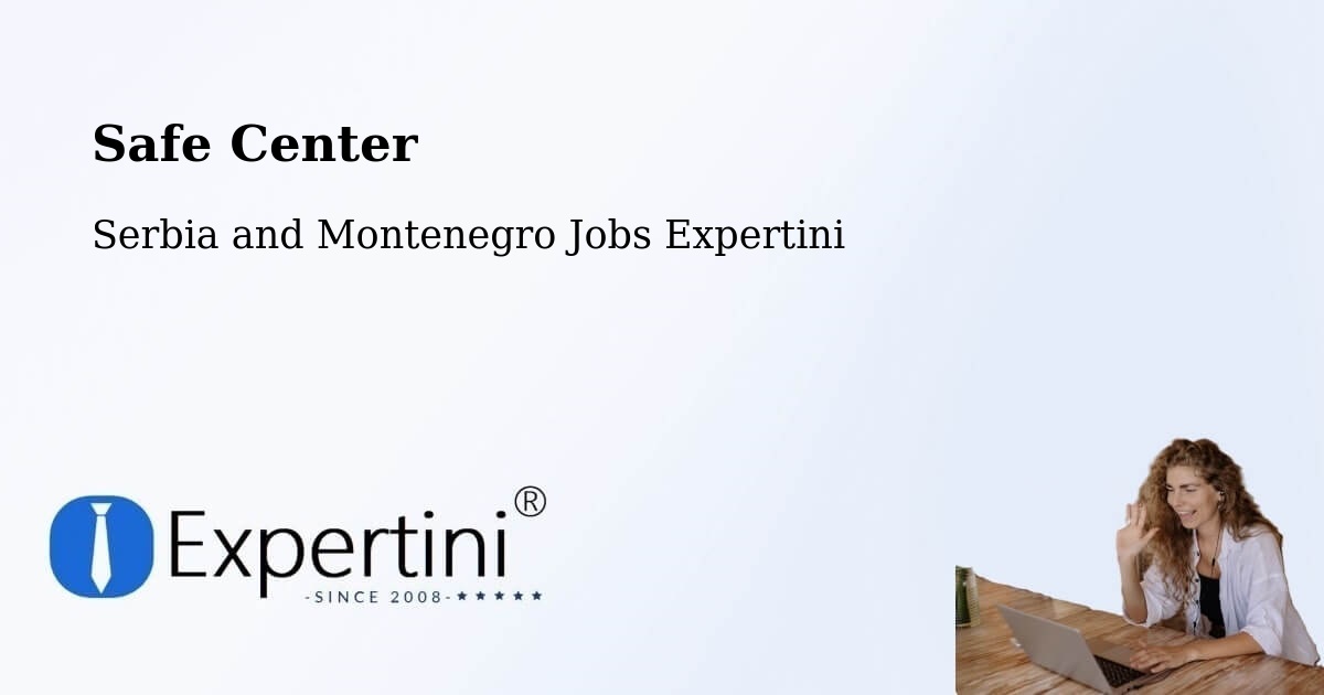 Safety Center – Valleyview - Serbia and Montenegro Jobs Expertini