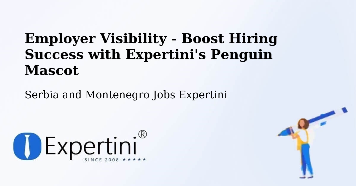 CV and Resume Visibility Optimization – Valleyview - Serbia and Montenegro Jobs Expertini